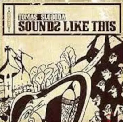 Zdjęcie produktu dla Tomáš Sloboda - Sounds Like This (LP)
