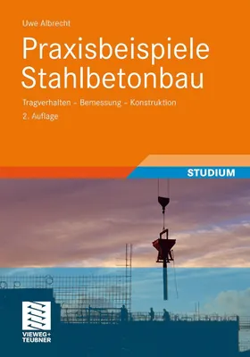 Produktbild von Praxisbeispiele Stahlbetonbau