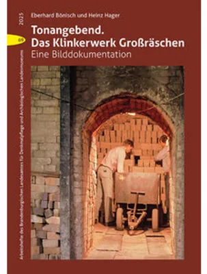 Image de Tonangebend. Das Klinkerwerk Großräschen