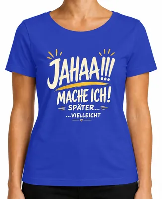 Obrázok produktu pre Tričko s nápisom "Jahaa Mache Ich Später Vielleicht Lustiger Statement Sarkasmus", modré, veľkosť XL