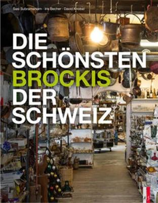 Produktbild von Die schönsten Brockis der Schweiz