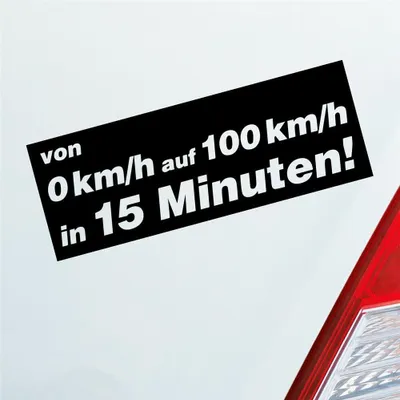 Produktbild von Auto Aufkleber von 0 auf 100 in 15 Minuten! 15x5,5 cm Schwarz Matt Sticker Heckscheibenaufkleber