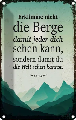 Produktbild von vianmo Blechschild 30x20 cm Erklimme nicht die Berge sondern Spruch Zitat