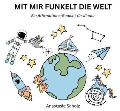 Produktbild von Kinderbuch "Mit mir funkelt die Welt" – Affirmationen für Selbstvertrauen und Mut