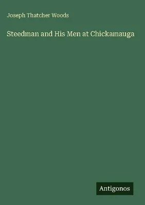 Produktbild von Steedman and His Men at Chickamauga