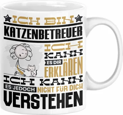 Produktbild von Katzenbetreuer Geschenk Kaffee-Tasse Geschenkidee für Katzenbetreuer Ich Bin Katzenbetreuer Ich Kann Es Dir Erklären Jedoch Nicht Für Dich Verstehen Spruch Lustig (Weiß)
