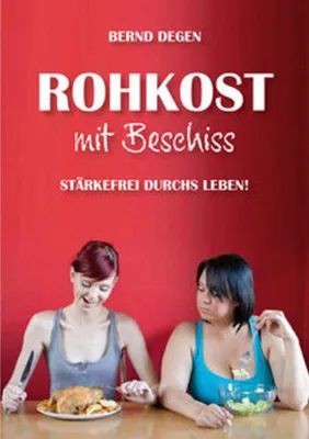 Image de Rohkost mit Beschiss - Stärkefrei durchs Leben!