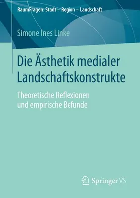 Obrázek produktu pro Die Ästhetik medialer Landschaftskonstrukte
