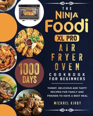 Produktbild von The Ninja Foodi XL Pro Air Fryer Oven Cookbook For Beginners