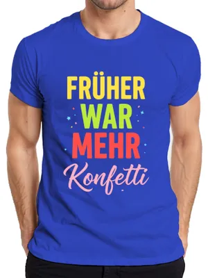 Productafbeelding van Vroeger was er meer confetti. Grappig. Carnaval. Vastnacht. Keulen. Heren T-shirt, blauw, maat XL