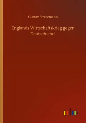 Produktbild von Englands Wirtschaftskrieg gegen Deutschland