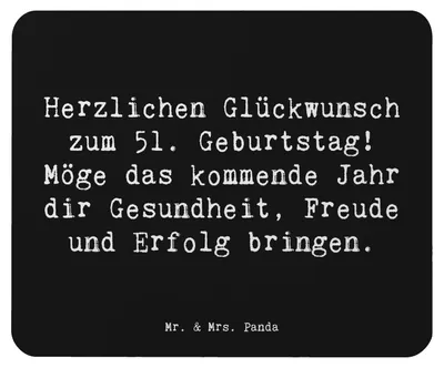 Produktbild von Mr. & Mrs. Panda Mauspad Spruch 51. Geburtstag Freude - Schwarz - Geschenk, herzerwärmender, Mousepad, laptop, besondere Anlässe, 51 Jahre, Mouse Pad, Happy Birthday