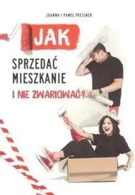 Obrázek produktu pro Jak prodat byt a nezbláznit se – Joanna Preisner, Paweł Preisner