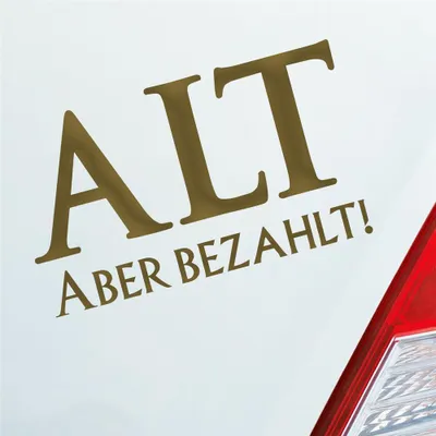 Produktbild von Auto Aufkleber Alt aber bezahlt! Altes JDM 15x9 cm Gold Sticker Heckscheibenaufkleber