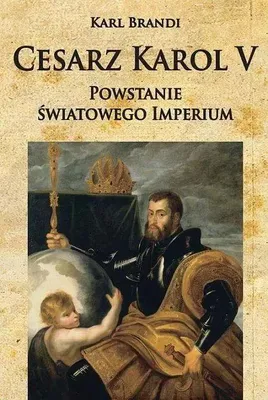 Imagen del producto de Brandi, K: Carlos V, el emperador. El surgimiento de un imperio mundial