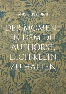 Produktbild von Der Moment in dem du aufhörst, dich klein zu halten