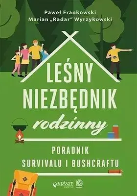 Produktbild von Leśny Niezbędnik Rodzinny. Poradnik Survivalu I Bushcraftu