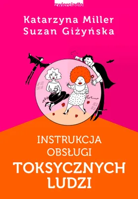 Produktbild von Instrukcja obsługi toksycznych ludzi