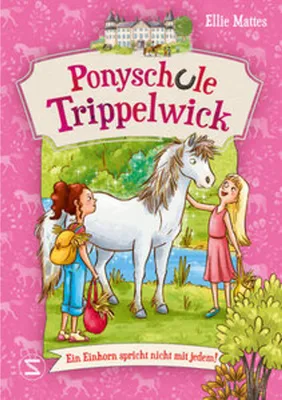Obrázok produktu pre Ponyschule Trippelwick - Ein Einhorn spricht nicht mit jedem
