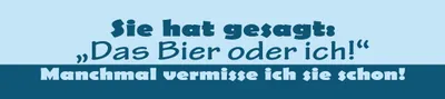 Produktbild von vianmo Holzschild 10x46 cm Sie hat gesagt Das Bier oder ich