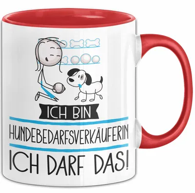 Produktbild von Geschenk für Hundebedarfsverkäuferin Tasse Lustige Geschenkidee Geburtstag Ich Bin Hundebedarfsverkäuferin Ich Darf Das (Rot)