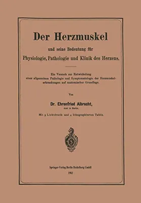 Produktbild von Der Herzmuskel und seine Bedeutung für Physiologie, Pathologie und Klinik des Herzens