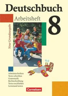 Obrázek produktu pro Deutschbuch 8. Schuljahr. Arbeitsheft mit Lösungen. Neue Grundausgabe
