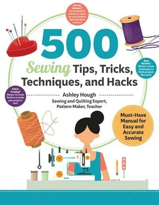 Obrázok produktu pre 500 Sewing Tips, Tricks, Techniques, and Hacks