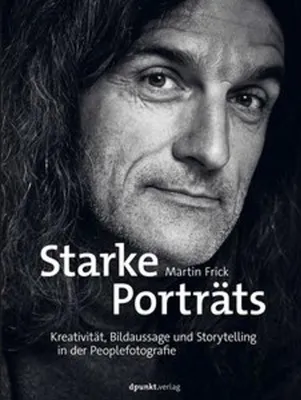 Immagine prodotto di Starke Porträts: Anleitung zur Porträtfotografie