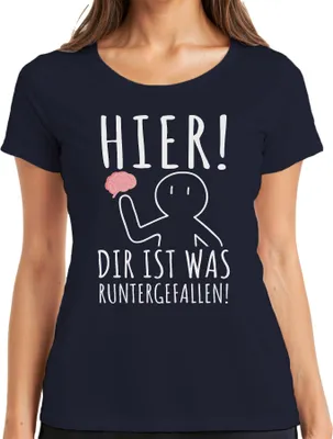 Produktbild von Hier! Dir ist was runtergefallen! Gehirn Nerd Humor Lustig Ironie Damen T-Shirt, Navy, M