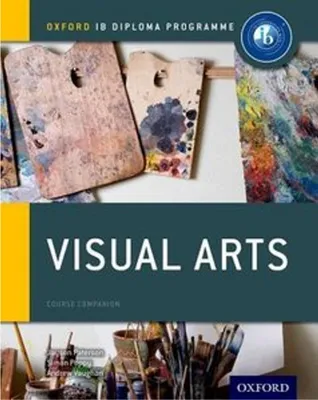 Immagine prodotto di Oxford IB Diploma Programme: Visual Arts Course Companion