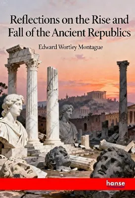 Produktbild von Reflections on the Rise and Fall of the Ancient Republics