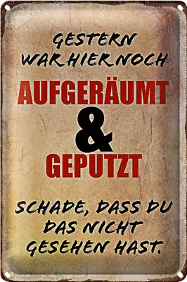 Produktbild von Blechschild Spruch 20x30cm Gestern war hier noch aufgeräumt