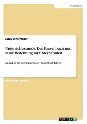 Produktbild von Unterrichtsstunde: Das Kassenbuch und seine Bedeutung im Unternehmen