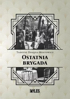 Produktbild von Ostatnia brygada - Tadeusz Dołęga-Mostowicz (Roman auf Polnisch)