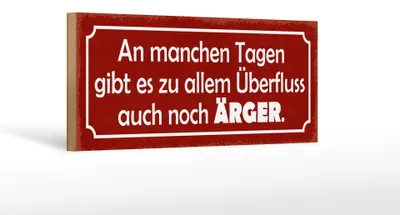 Produktbild von Holzschild Spruch 27x10cm an manchen Tagen gibt auch Ärger
