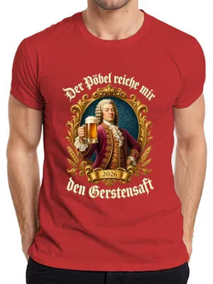 Productafbeelding van Het "Pöbel" T-shirt, met de tekst "reiche mir den Gerstensaft" (geef me het gerstebier), "Bier", "Adel", "Barock" en "Saufen" (drinken), in de kleur rood, maat M