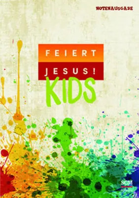 Produktbild von Feiert Jesus! Kids - Liederbuch (Notenausgabe)