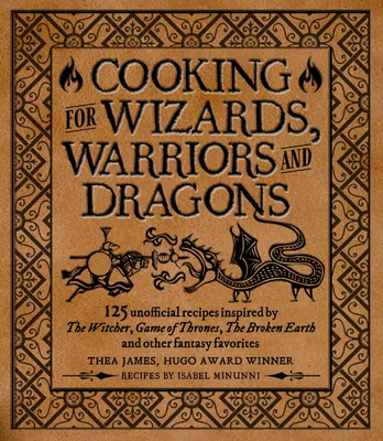 Produktbild von Cooking for Wizards, Warriors and Dragons