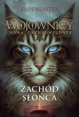 Image de Wojownicy. Zachód Słońca. Nowa Przepowiednia. Tom 6 wyd. 2023