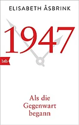 Produktbild von 1947. Als die Gegenwart begann