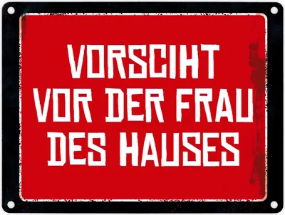 Produktbild von Vorsicht vor der Frau des Hauses Warn- und Hinweisschild im Used-Look Hinweis