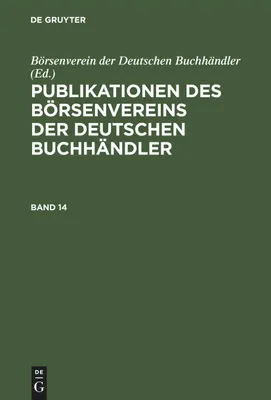 Produktbild von Publikationen des Börsenvereins der Deutschen Buchhändler. Band 14