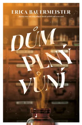 Image de Dům plný vůní | Erica Bauermeister