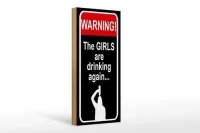 Produktbild von Holzschild Spruch 27x10 cm Warning girls drinking Schild
