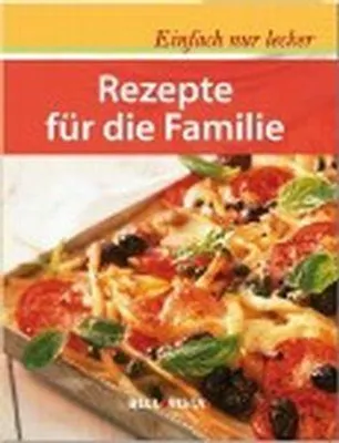 Produktbild von Einfach nur lecker - Rezepte für die Familie