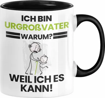 Produktbild von Urgroßvater Geschenk Tasse Lustiger Spruch Ich Bin Urgroßvater Warum Weil Ich Es Kann Geschenkidee Bester Urgroßvater Geburtstag Kaffee-Becher (Schwarz)