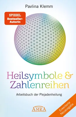 Produktbild von Heilsymbole & Zahlenreihen Band 1 NEUAUSGABE: Überarbeitetes und erweitertes Arbeitsbuch der Plejadenheilung (von der SPIEGEL- -Autorin)