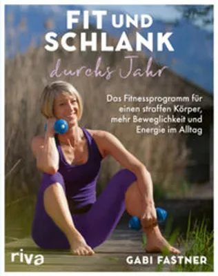 Image de Gabi Fastner: 52 Workouts für Fitness & Abnehmen – Pilates, Yoga, Figurtraining, HIT, Faszienfitness
