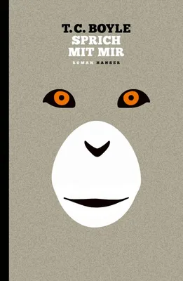 Buchcover von 'Sprich mit mir' - Gebundene Ausgabe von T.C. Boyle
